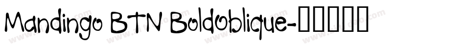 Mandingo BTN BoldOblique字体转换